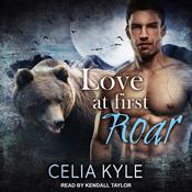 Love at First Roar by  Celia Kyle audiobook