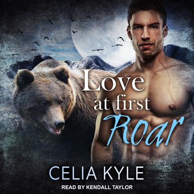 Love at First Roar by Celia Kyle audiobook