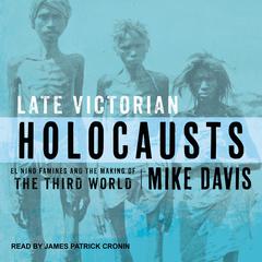 Late Victorian Holocausts by Mike Davis audiobook