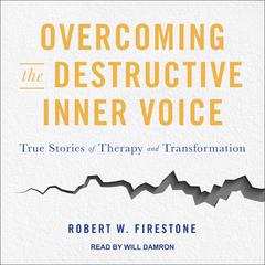 Overcoming the Destructive Inner Voice by Robert W. Firestone audiobook