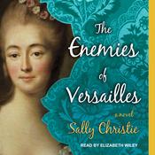 The Enemies of Versailles by  Sally Christie audiobook