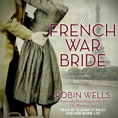 The French War Bride by Robin Wells audiobook