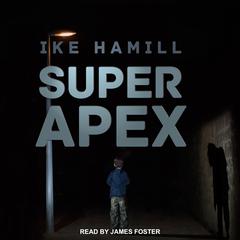 Super Apex by Ike Hamill audiobook