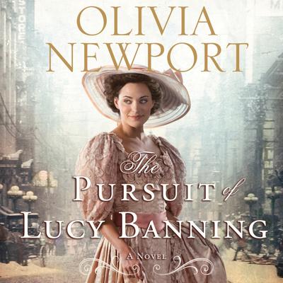 The Pursuit of Lucy Banning by Olivia Newport audiobook
