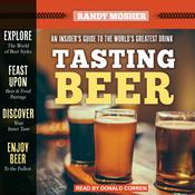 Tasting Beer, 2nd Edition by  Randy Mosher audiobook