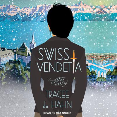 Swiss Vendetta by Tracee de Hahn audiobook