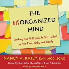 The Disorganized Mind by Nancy A. Ratey audiobook