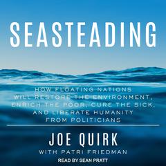 Seasteading by Joe Quirk audiobook