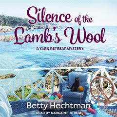 Silence of the Lamb's Wool by Betty Hechtman audiobook