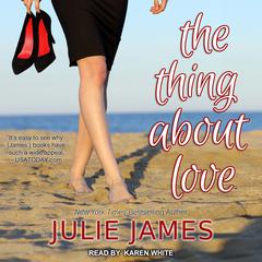 The Thing About Love by Julie James audiobook