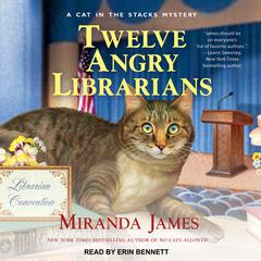 Twelve Angry Librarians by Miranda James audiobook