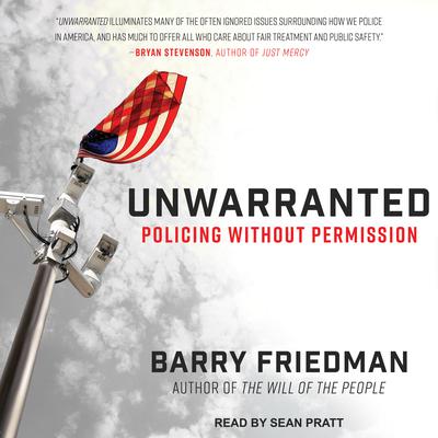 Unwarranted by Barry Friedman audiobook