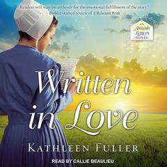 Written in Love by Kathleen Fuller audiobook