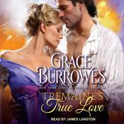 Tremaine's True Love by  Grace Burrowes audiobook