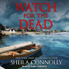 Watch for the Dead by Sheila Connolly audiobook