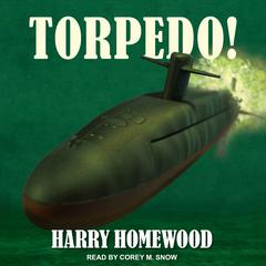 Torpedo! by Harry Homewood audiobook