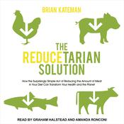 The Reducetarian Solution by  Brian Kateman audiobook