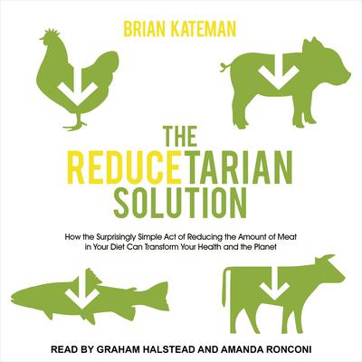 The Reducetarian Solution by Brian Kateman audiobook