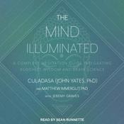 The Mind Illuminated by  Culadasa John Yates PhD audiobook