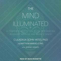 The Mind Illuminated by Culadasa John Yates audiobook