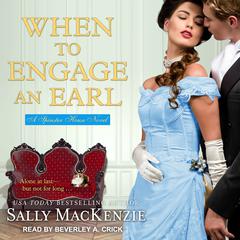 When to Engage an Earl by Sally MacKenzie audiobook
