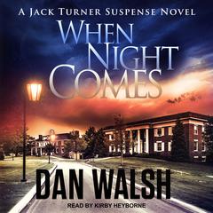 When Night Comes by Dan Walsh audiobook