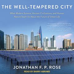 The Well-Tempered City by Jonathan F. P. Rose audiobook