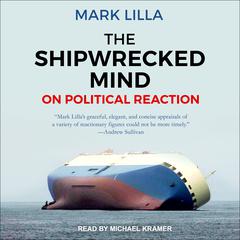 The Shipwrecked Mind by Mark Lilla audiobook