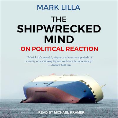 The Shipwrecked Mind by Mark Lilla audiobook