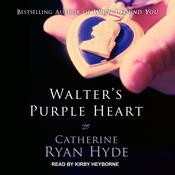 Walter's Purple Heart by  Catherine Ryan Hyde audiobook