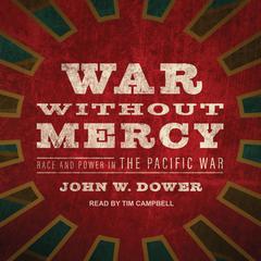 War Without Mercy by John W. Dower audiobook