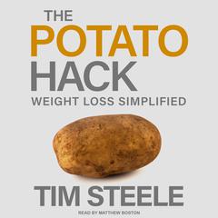 The Potato Hack by Tim Steele audiobook