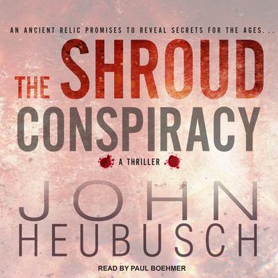 The Shroud Conspiracy by John Heubusch audiobook