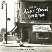 When the New Deal Came to Town by  George Melloan audiobook