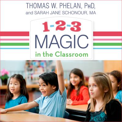 1-2-3 Magic in the Classroom by Thomas W. Phelan audiobook