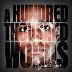 A Hundred Thousand Words by Nyrae Dawn audiobook