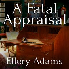 A Fatal Appraisal by Ellery Adams audiobook