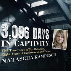 3,096 Days in Captivity by Natascha Kampusch audiobook