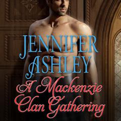A Mackenzie Clan Gathering by Jennifer Ashley audiobook