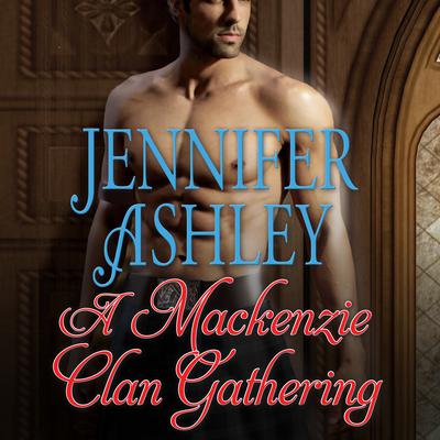 A Mackenzie Clan Gathering by Jennifer Ashley audiobook