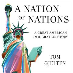 A Nation of Nations by Tom Gjelten audiobook
