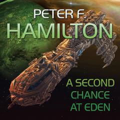 A Second Chance At Eden by Peter F. Hamilton audiobook