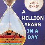 A Million Years in a Day by  Greg Jenner audiobook
