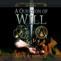 A Question of Will by Alex Albrinck audiobook