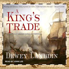 A King's Trade by Dewey Lambdin audiobook