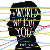 A World Without You by  Beth Revis audiobook