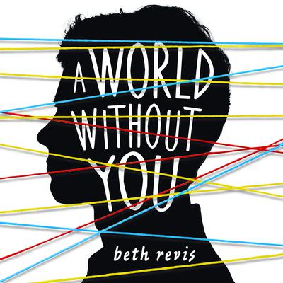 A World Without You by Beth Revis audiobook