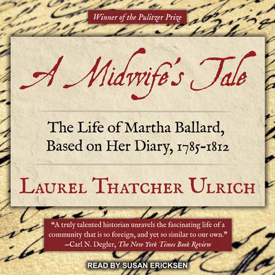 A Midwife’s Tale by Laurel Thatcher Ulrich audiobook