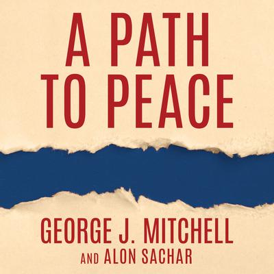 A Path to Peace by George Mitchell audiobook
