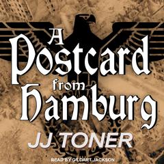 A Postcard from Hamburg by JJ Toner audiobook